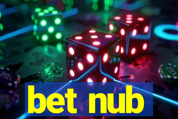 bet nub